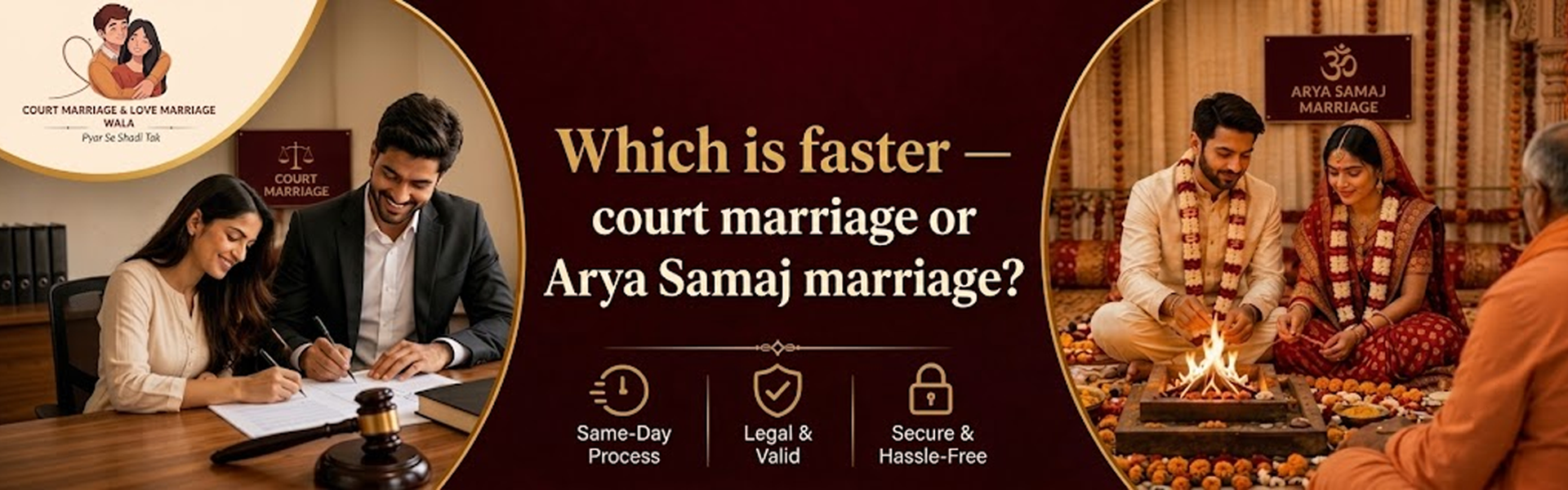 Which is faster - court marriage or arya samaj marriage ?